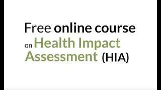Online Course on Health Impact assessment, step by step