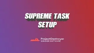 Project Destroyer 3.0 - Supreme Task Setup