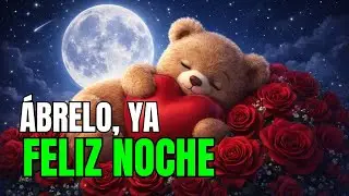 FELIZ NOCHE 🌌 ÁBRELO: ESTE BONITO MENSAJE 🙏 ORACIÓN CORTA Y HERMOSA 🌸 DULCES SUEÑOS 😴 BUENAS NOCHES