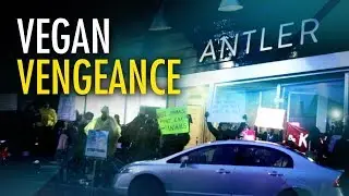 &ldquo;Antler Kitchen & Bar&rdquo; gives vegan protesters taste of their own medicine