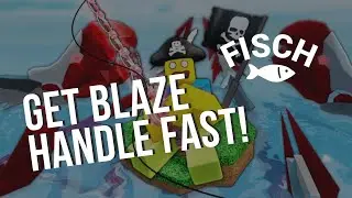 GET BLAZE HANDLE FAST &ndash; How to Get the Blaze Handle in Fisch Roblox (Easy Tutorial)