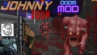 Johny DOOM mod!