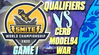 SMITE WORLD CHAMPIONSHIP QUALIFIERS VS CERB MODEL94 WAR! - GAME 1 / BO3
