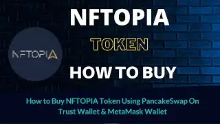 How to Buy NFTOPIA Token (TOPIA) Using PancakeSwap On Trust Wallet OR MetaMask Wallet
