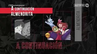 Senpai TV - A Continuaci&oacute;n Almentrita (2025)
