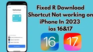 Fixed 100% R Download Shortcut Not Working in iPhone 2023 Get Alternative Shortcut For Download