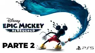 Disney Epic Mickey  Rebrushed  parte 2 PS5
