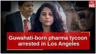 Guwahati-born pharma tycoon arrested in Rs 1200 crore US healthcare fraud case