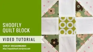 Shoofly quilt block - Mysteries Down Under quilt - video tutorial