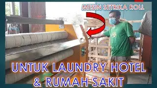 MESIN LAUNDRY UNTUK RUMAH SAKIT || MESIN SETRIKA ROLL - MANGLER