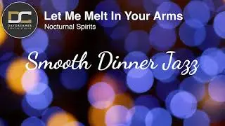 Let Me Melt In Your Arms - Nocturnal Spirits