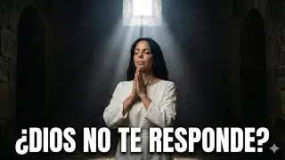 ¿DIOS NO TE RESPONDE? Tres Razones que necesitas entender