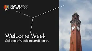 Welcome Week | College of Medicine and Health | University of Birmingham