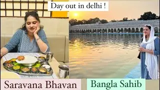 Saravana Bhavan @ Delhi | Bangla Sahib | A day out in Delhi.