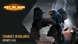 Art of War 3 Global Conflict | Changes In Balance | Update 14.6
