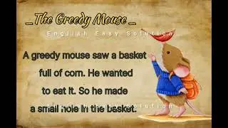 The Greedy Mouse/English Easy Solution/Moral stories in English/English Speaking/Audio story