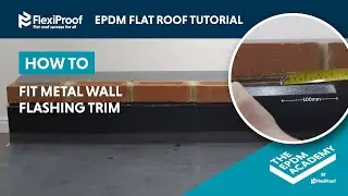 HOW TO FIT AN EPDM METAL WALL FLASHING TRIM - FLEXIPROOF&reg;