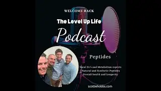 The Level up Life | Peptides | Overall Health and Longevity with Local Specialists