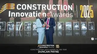Duncan Payne on Winning Construction Tech Leader of the Year | CIA2025