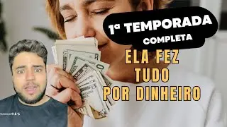 WppNovela: Ela Fez Tudo Por Dinheiro 1ª Temporada Completa 