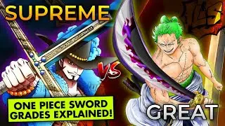 One Piece Sword Grades Explained! Supreme, Great, Skillful & Grade Swords FULL Breakdown