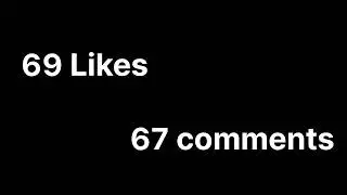 This video has 69 likes and 67 comments and its 6 seconds long