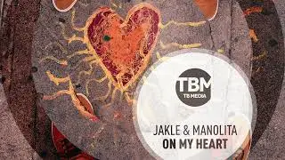 Jakle & Manolita - On My Heart (Official)