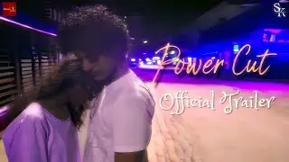 POWER CUT |  Official Trailer | A Romantic Dream Short Film 