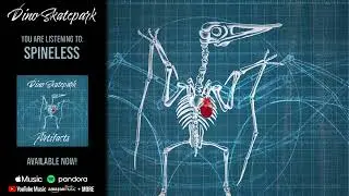 Dino Skatepark - Spineless (Streaming Video)