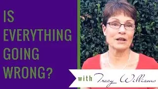 Is Everything Going Wrong? asks Tracy Lynn Williams