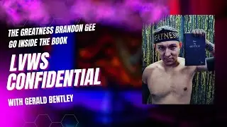 LVWS Confidential: The Greatness Brandon Gee playing a big roll in the LVWS
