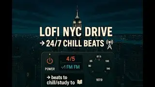24/7 lofi nyc drive 🌃 real street footage & beats to chill/study to - ambient city vibes