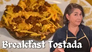 Breakfast Tostada Recipe | Mexican Breakfast Tostada w/ Chorizo