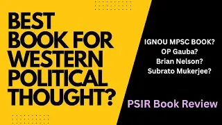 Best PSIR book for Western political thought???OP Gauba, Brian Nelson or Subrata Mukherjee