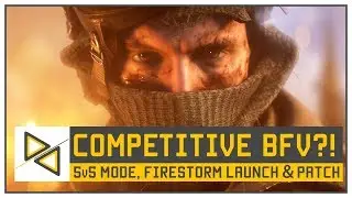 [BF5] Competitive Battlefield, Roadmap, Firestorm Launch & Patch! [This Week on the Battlefield]
