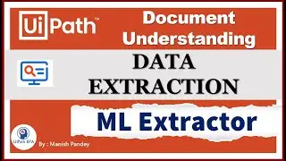 Data Extraction using Machine Learning Extractor in UiPath Document Understanding | UiPath RPA
