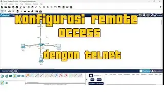Tutorial configuration remote access dengan telnet!!!