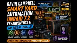 Smart Yard Automation, Unraid 7.2 Enhancements, and the Rise of Local AI &ndash; HGG661