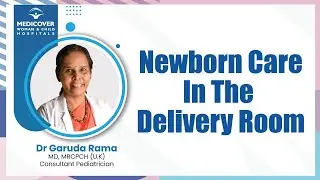 Newborn Care In The Delivery Room | Medicover Woman And Child Hospitals