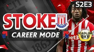 FIFA 16 Stoke Career Mode - DEADLINE DAY! WORLD BEATER?!  - S2E3