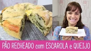PÃO RECHEADO com ESCAROLA E QUEIJO - #326 - Receitas da Mussinha