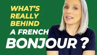 Why bonjour is the is the most important word in French
