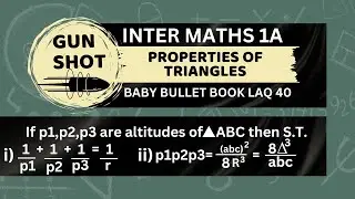 Inter Maths 1A || Properties of Triangles || Baby Bullet Book LAQ 40 || IMP 7 Marks || Gunshot