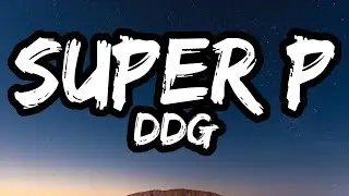 DDG - Super P (Lyrics)