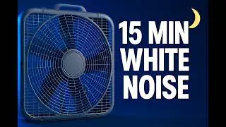 15 Min Box Fan White Noise 🌬️ Quick Sleep & Focus Sound