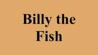 Billy the Fish