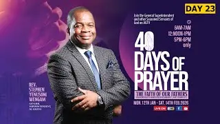 NATIONAL FORTY (40) DAYS OF PRAYING - DAY 23 AFTRENOON SESSION