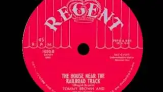 Tommy Brown - The House Near The Railroad Track