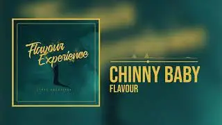 Flavour - Chinny baby (acoustic) (official audio)