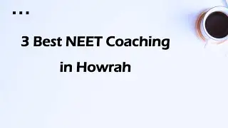 3 Best Neet coaching in Howrah, West Bengal 2025 | NEET coaching centers